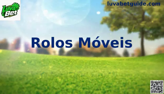 Rolos Móveis Luva Bet