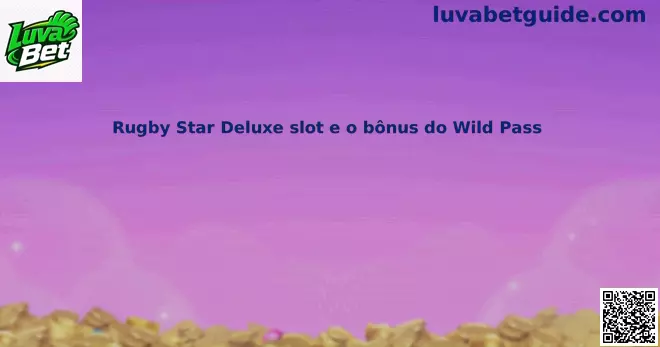 Rugby Star Deluxe slot e o bônus do Wild Pass